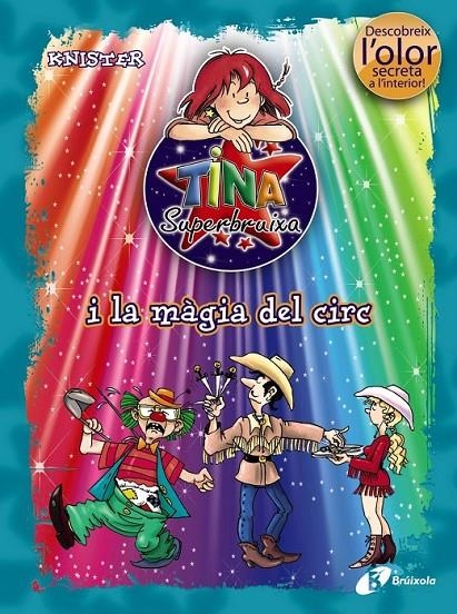 TINA SUPERBRUIXA I LA MÀGIA DEL CIRC (ED. COLOR) | 9788499061412 | KINSTER