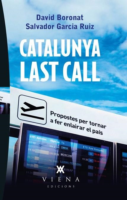 CATALUNYA LAST CALL : PROPOSTES PER TORNAR A FER ENLAIRAR EL | 9788483307267 | BORONAT, DAVID [VER TITULOS]