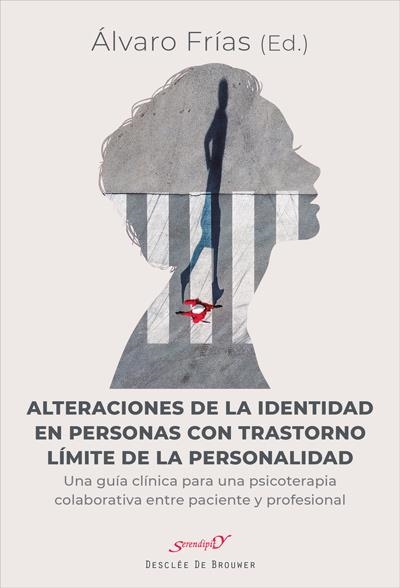 ALTERACIONES DE LA IDENTIDAD EN PERSONAS CON TRASTORNO LÍMITE DE LA PERSONALIDAD | 9788433030894 | FRÍAS IBÁÑEZ, ÁLVARO/ALIAGA GÓMEZ, FERRÁN/ALUCO SÁNCHEZ, ELENA/ÁLVAREZ TOMÁS, IRENE/ANTÓN SOLER, MER