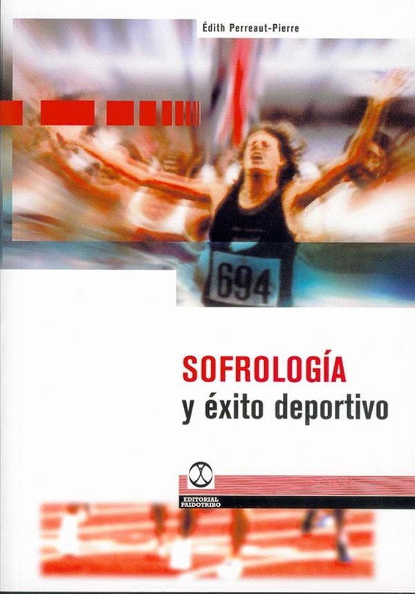 SOFROLOGIA Y EXITO DEPORTIVO | 9788480194846 | PERREAUT-PIERRE, EDITH