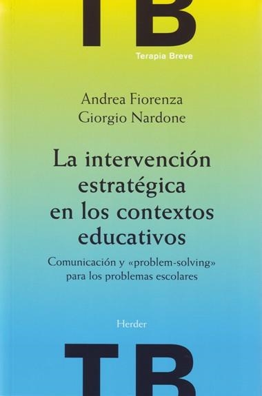 INTERVENCION ESTRATEGICA EN LOS CONTEXTOS EDUCATIVOS, LA | 9788425423772 | FIORENZA, ANDREA