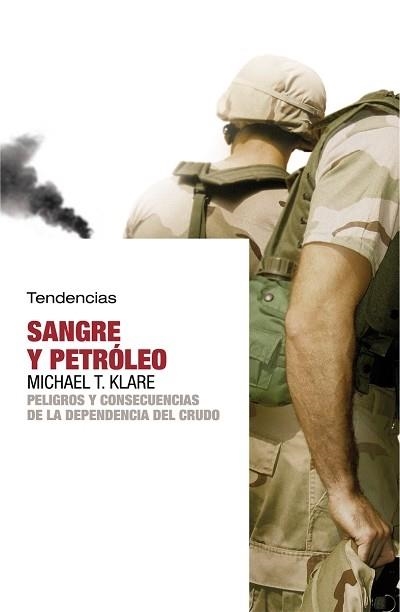 SANGRE Y PETRÓLEO | 9788493464240 | MICHAEL T. KLARE