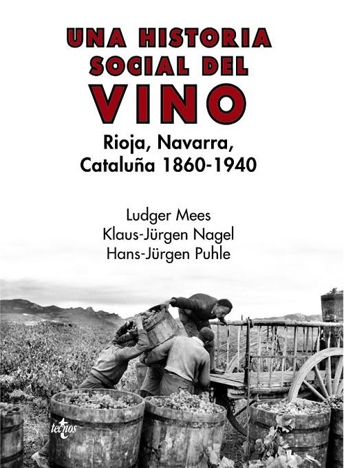 UNA HISTORIA SOCIAL DEL VINO | 9788430976782 | MEES, LUDGER/NAGEL, KLAUS-JÜRGEN/PUHLE, HANS-JÜRGEN