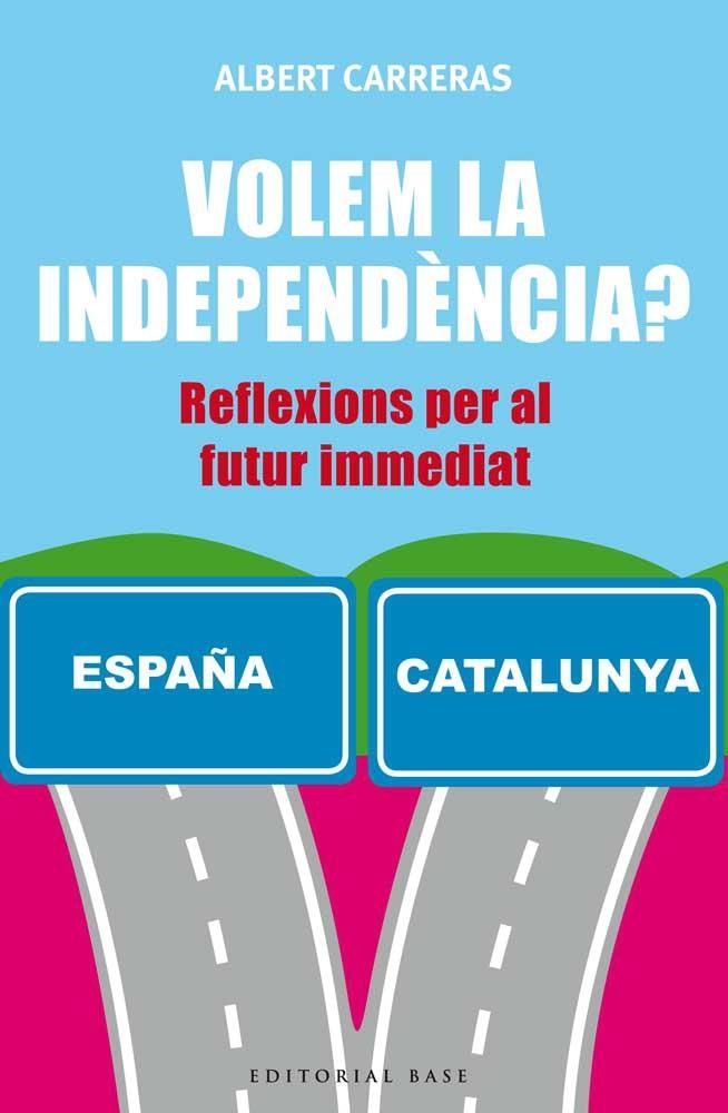 VOLEM LA INDEPENDENCIA ? | 9788416166732 | CARRERS, ALBERT