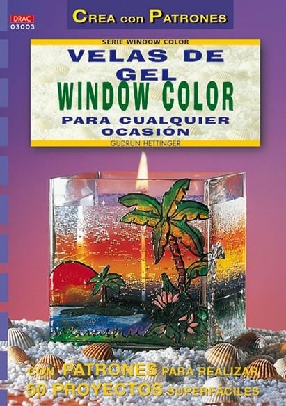 VELAS DE GEL CON MOTIVO DE WINDOW COLOR PARA CUALQUIER OCASI | 9788495873309 | HETTINGER, GRUDRUN