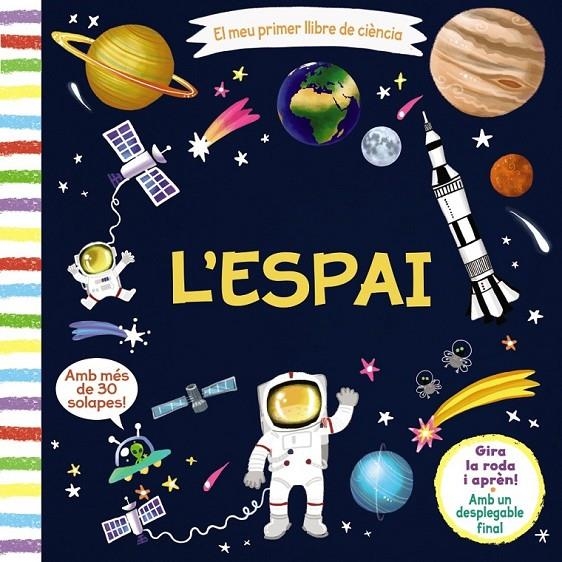 MEU PRIMER LLIBRE DE CIÈNCIA. L'ESPAI | 9788499069654 | VARIOS AUTORES