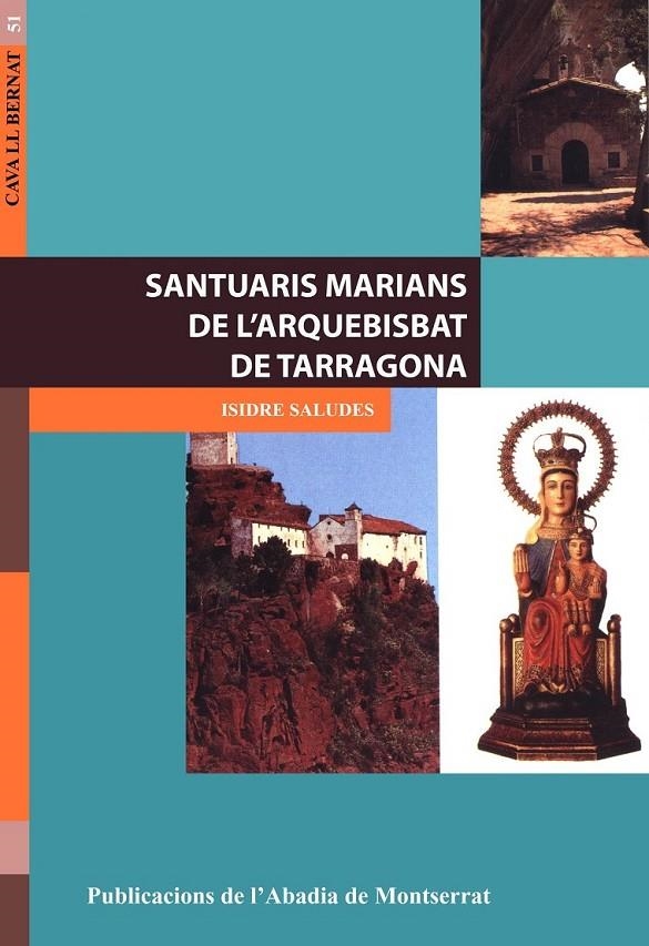 SANTUARIS MARIANS DE L'ARQUEBISBAT DE TARRAGONA | 9788484157670 | SALUDES, ISIDRE