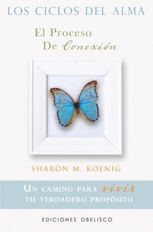 CICLOS DEL ALMA. EL PROCESO DE CONEXIÓN | 9788497777971 | KOENIG, SHARON M.
