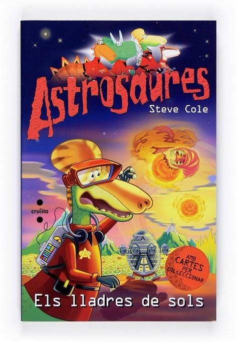 ASTROSAURES ELS LLADRES DE SOLS | 9788466128049 | COLE, STEVE