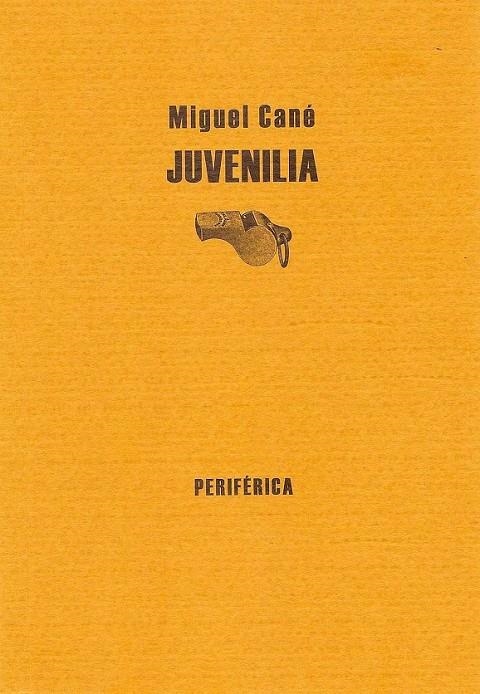 JUVENILIA | 9788493474638 | CANE, MIGUEL (1851-1905)