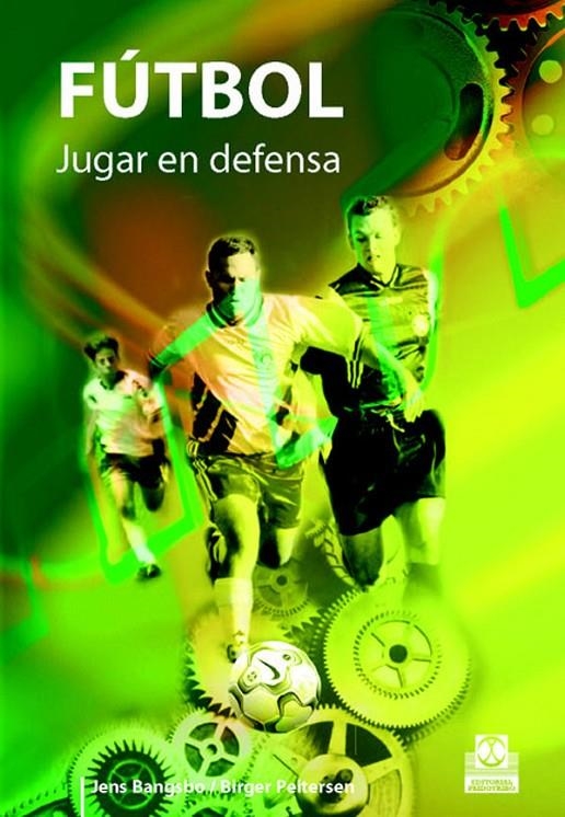 FUTBOL: JUGAR EN DEFENSA | 9788480196543 | BANGSBO, JENS; PEITERSEN, BIRGER