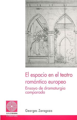 ESPACIO EN EL TEATRO ROMANTICO EUROPEO, EL | 9788497791083 | ZARAGOZA, GEORGES