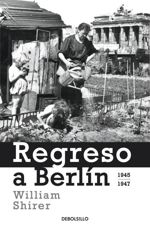 REGRESO A BERLIN | 9788499893198 | SHIRER, WILLIAM L.