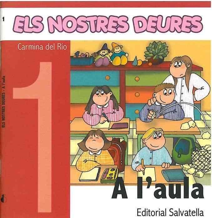 NOSTRES DEURES 1. A L'AULA, ELS | 9788484123699 | RÍO, CARMINA DEL