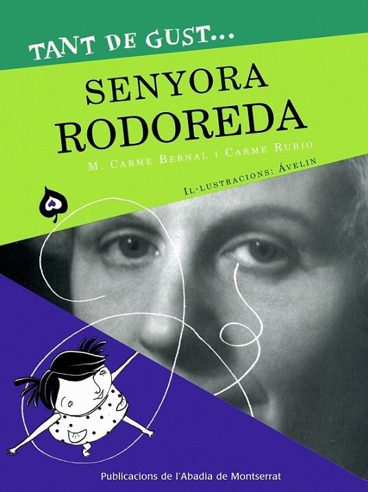 TANT DE GUST DE CONÈIXER-LA, SENYORA RODOREDA | 9788498830507 | BERNAL CREUS, M. CARME/RUBIO I LARRAMONA, CARME