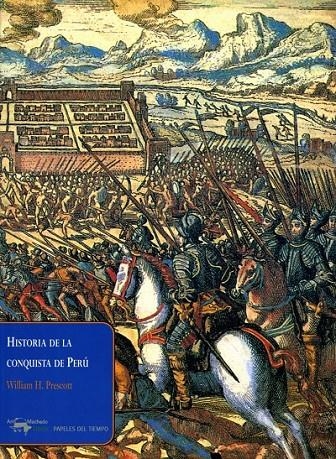 HISTORIA DE LA CONQUISTA DE PERU | 9788477742418 | PRESCOTT, WILLIAM H.