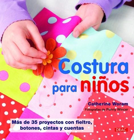 COSTURA PARA NIÑOS | 9788498742336 | WORAN, CATHERINE