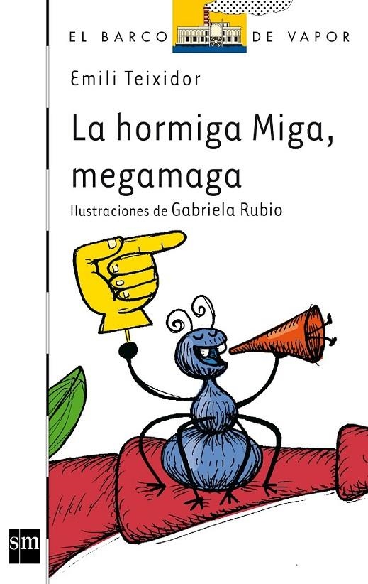 HORMIGA MIGA, MEGAMAGA, LA | 9788467512038 | TEIXIDOR, EMILI (1933- )