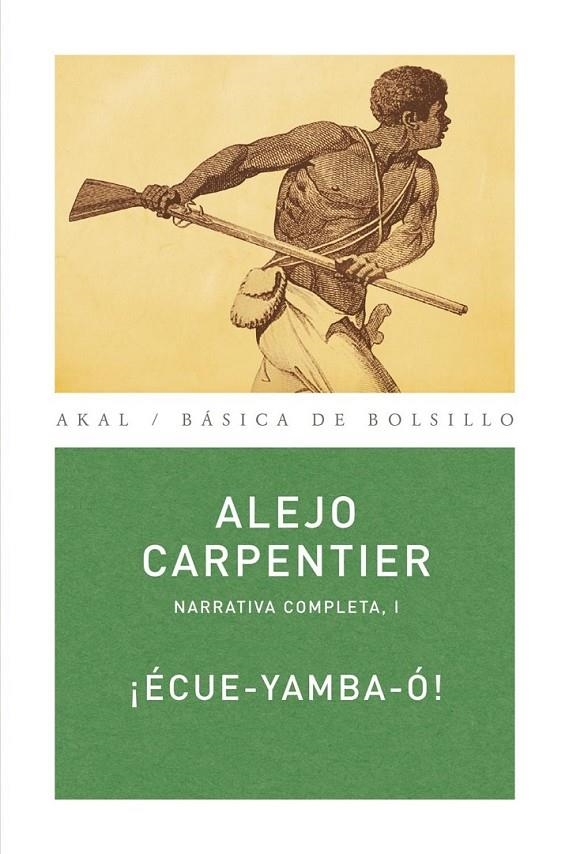 ¡ECUE-YAMBA-O ! NARRATIVA COMPLETA | 9788446024453 | CARPENTIER, ALEJO