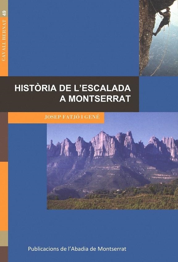 HISTORIA DE L'ESCALADA A MONTSERRAT | 9788484157229 | FATJO I GENE, JOSEP