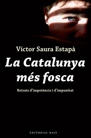 CATALUNYA MÉS FOSCA, LA | 9788492437115 | SAURA, VICTOR