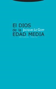 DIOS DE LA EDAD MEDIA : CONVERSACIONES CON JEAN-LUC POUTH | 9788481647563 | LE GOFF, JACQUES