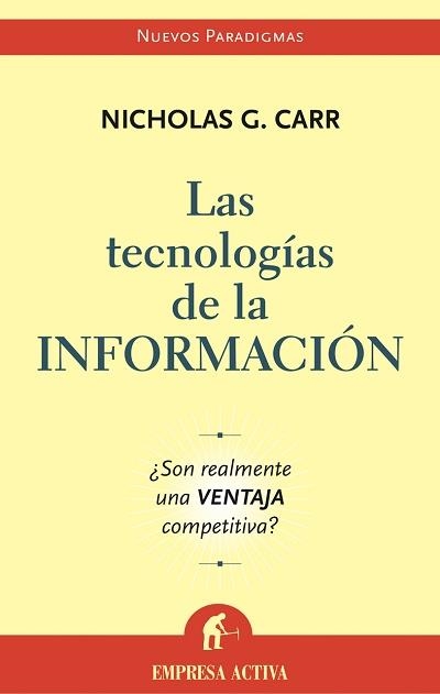 TECNOLOGIAS DE LA INFORMACION, LAS | 9788495787699 | CARR, NICHOLAS G