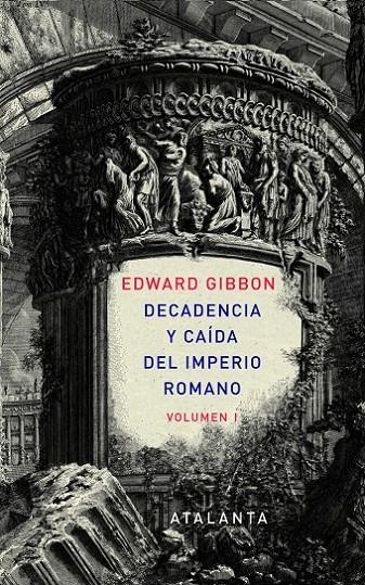 DECADENCIA Y CAÍDA DEL IMPERIO ROMANO. TOMO I | 9788493963507 | GIBBON, EDWARD