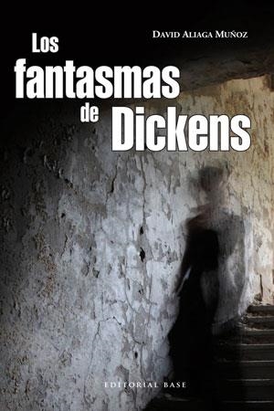 FANTASMAS DE DICKENS, LOS | 9788493916183 | ALIAGA, DAVID