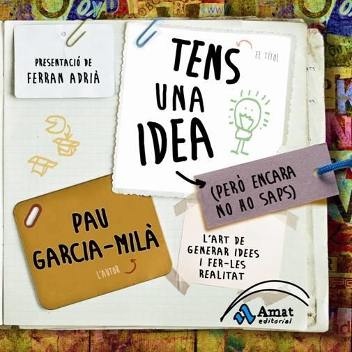 TENS UNA IDEA (PERÒ ENCARA NO HO SAPS) | 9788497354202 | GRÀCIA, MILLAR PAU