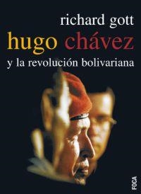 HUGO CHAVEZ Y LA REBELION BOLIVARIANA | 9788495440822 | GOTT, RICHARD