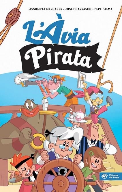 ÀVIA PIRATA, L' | 9788417207144 | MERADER , ASSAMPTE - PALAMA , PEPE