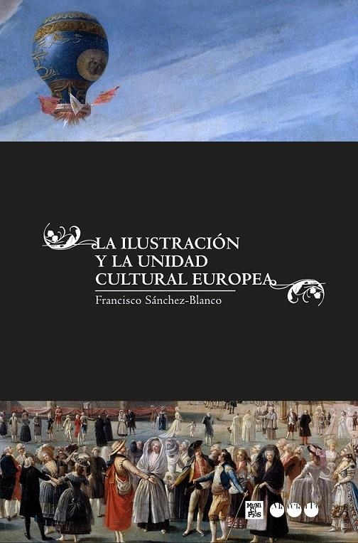 ILUSTRACION Y LA UNIDAD CULTURAL EUROPEA, LA | 9788492820788 | SANCHEZ-BLANCO, FRANCISCO