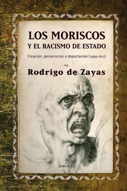 MORISCOS Y EL RACISNO  DE ESTADO | 9788488586803 | ZAYAS, RODRIGO DE