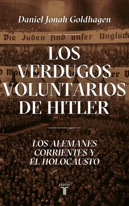 VERDUGOS VOLUNTARIOS DE HITLER | 9788430623044 | GOLDHAGEN, DANIEL JONAH