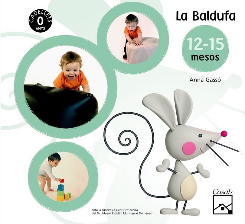 PROJECTE CADELLETS, LA BALDUFA, EDUCACIÓ INFANTIL, 12-15 MES | 9788421836927 | GASSÓ, ANNA