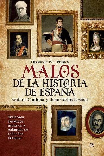 MALOS DE LA HISTORIA DE ESPAÑA | 9788499705828 | CARDONA, GABRIEL- LOSADA, JUAN CARLOS