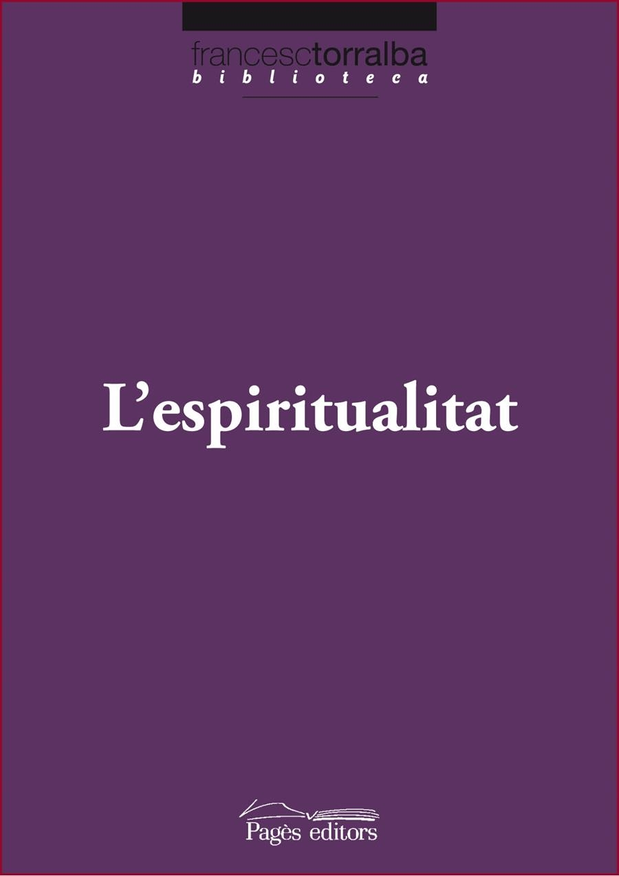 ESPIRITUALITAT,L' | 9788499752846 | TORRALBA,FRANCESC