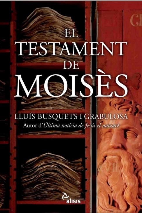 TESTAMENT DE MOISÈS, EL | 9788496767515 | BUSQUETS GRABULOSA, LLUÍS