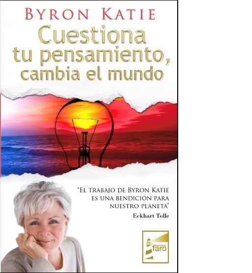 CUESTIONA TU PENSAMIENTO, CAMBIA EL MUNDO | 9788493843212 | KATIE, BYRON