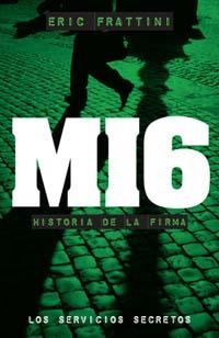 MI 6 HISTORIA DE LA FIRMA | 9788441417458 | FRATTINI, ERIC