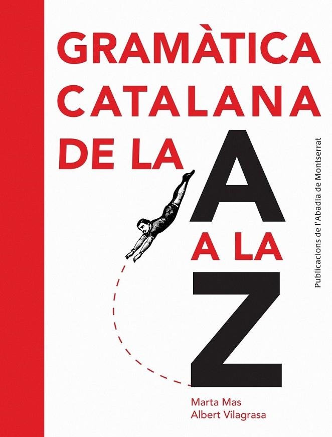 GRAMATICA CATALANA DE LA A A LA Z | 9788498835243 | MAS PRATS, MARTA/VILAGRASA GRANDIA, ALBERT