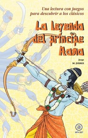 LEYENDA DEL PRINCIPE RAMA | 9788446035459 | MARTINEZ JUAREZ, JORGE [VER TITULOS]