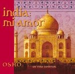 INDIA, MI AMOR : UN VIAJE ESPIRITUAL | 9788484450566 | OSHO (1931-1990) [VER TITULOS]