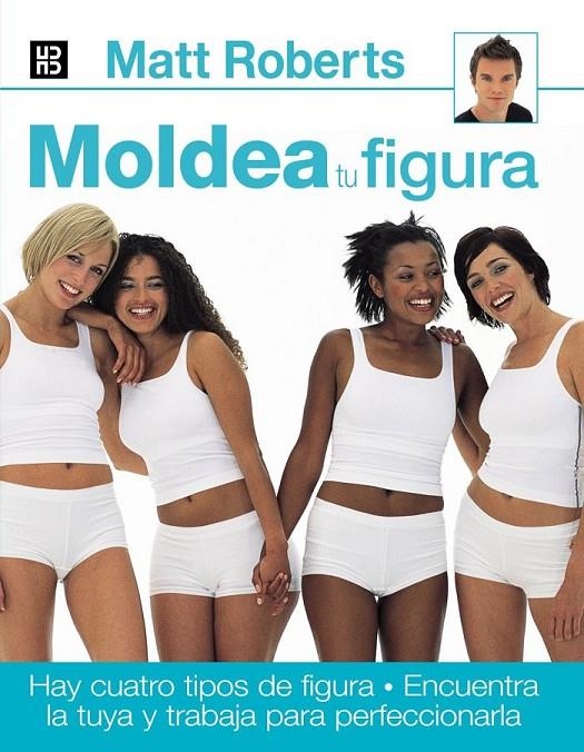 MOLDEA TU FIGURA | 9788489840508 | MATT, ROBERTS