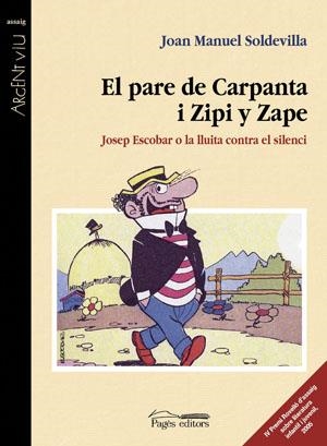 PARE DE CARPANTA I ZIPI I ZAPE: JOSEP ESCOBAR O LA LLUITA CO | 9788497793131 | SOLDEVILLA, JOAN MANUEL