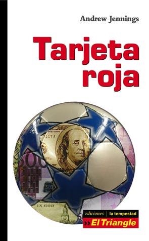 TARJETA ROJA : EL LIBRO SECRETO DE LA FIFA : SOBORNOS, MANIP | 9788479480738 | JENNINGS, ANDREW