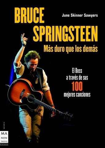 BRUCE SPRINGSTEEN, 100 MEJORES CANCIONES | 9788496924116 | SKINNER SAWYERS, JUNE