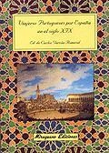 VIAJEROS PORTUGUESES POR ESPAÑA EN EL SIGLO XIX | 9788478132188 | GARCIA-ROMERAL, CARLOS (ED.)