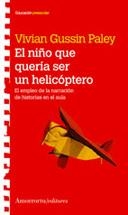 NIÑO QUE QUERIA SER UN HELICOPTERO,EL | 9789505188406 | GUSSIN PALEY, VIVIAN